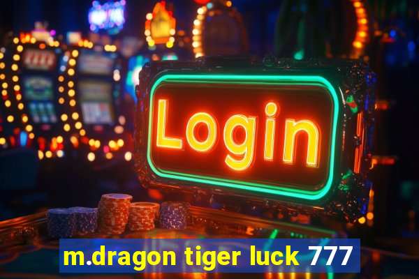 m.dragon tiger luck 777